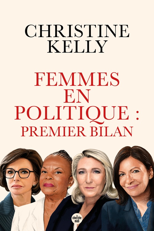 ebook cover of Femmes en politique : premier bilan - Trente portraits de femmes qui ont accédé aux responsabilités, by Christine Kelly