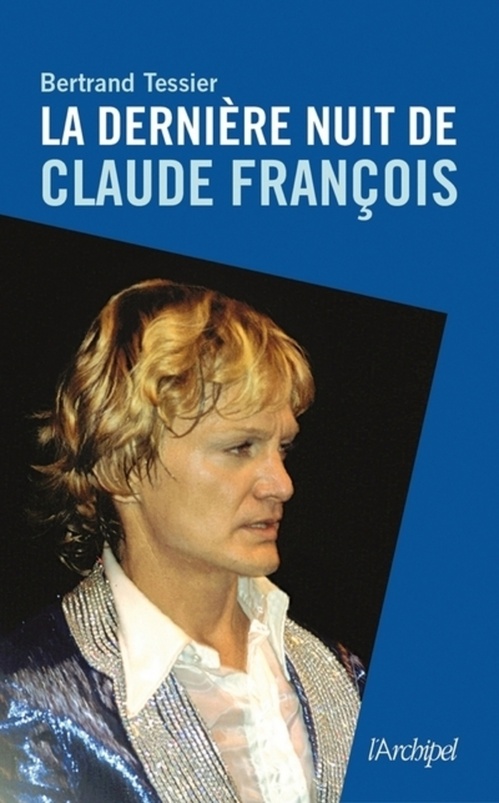 ebook cover of La dernière nuit de Claude François, by Bertrand Tessier