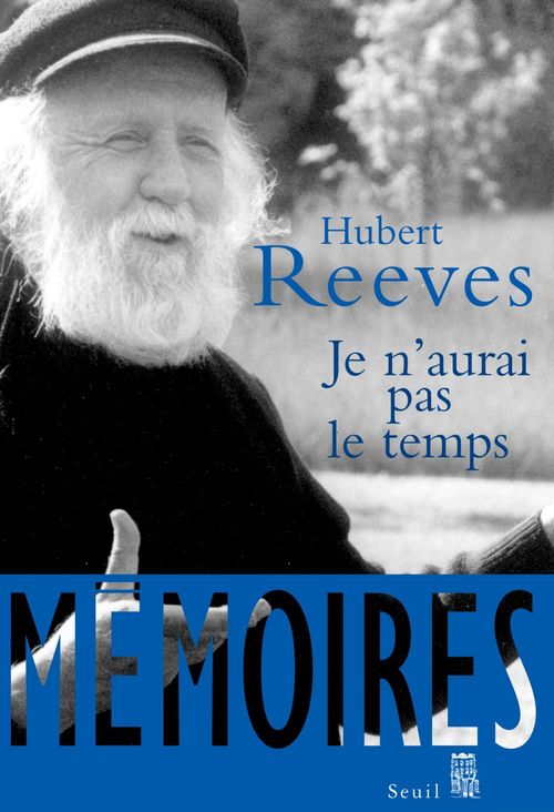 Couverture ebook de Je n'aurai pas le temps. Mémoires, de Hubert Reeves