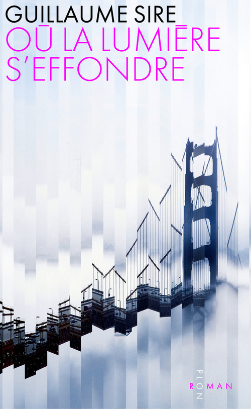 Couverture ebook de Où la lumière s'effondre, de Guillaume Sire