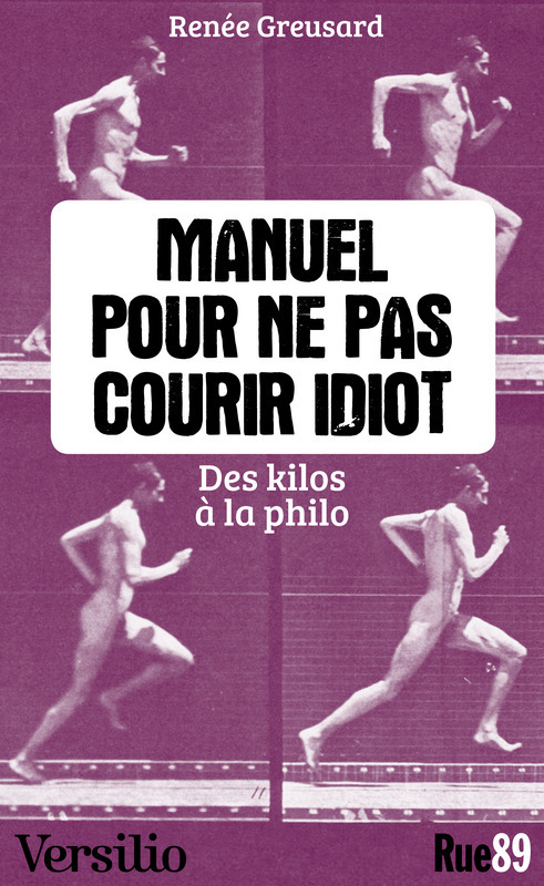 ebook cover of Manuel pour ne pas courir idiot, by Renée Greusard