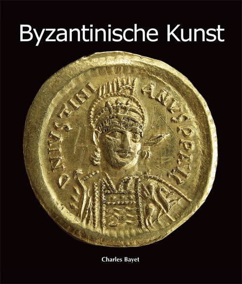 ebook cover of Byzantinische Kunst, by Charles Bayet