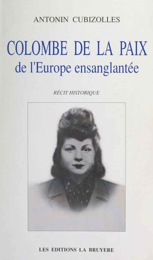 ebook cover of Colombe de la paix de l'Europe ensanglantée, by Antonin Cubizolles