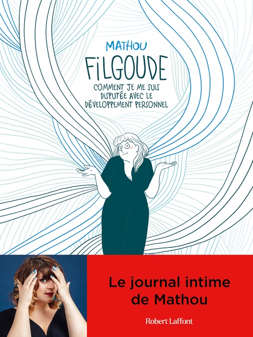 Couverture ebook de Filgoude - Comment je me suis disputée avec le développement personnel, de Mathou