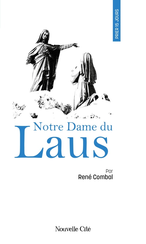 Couverture ebook de Prier 15 jours avec Notre-Dame du Laus, de René Combal