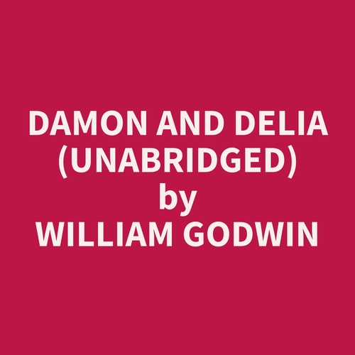 audiobook cover of Damon and Delia (Unabridged), by William  Godwin