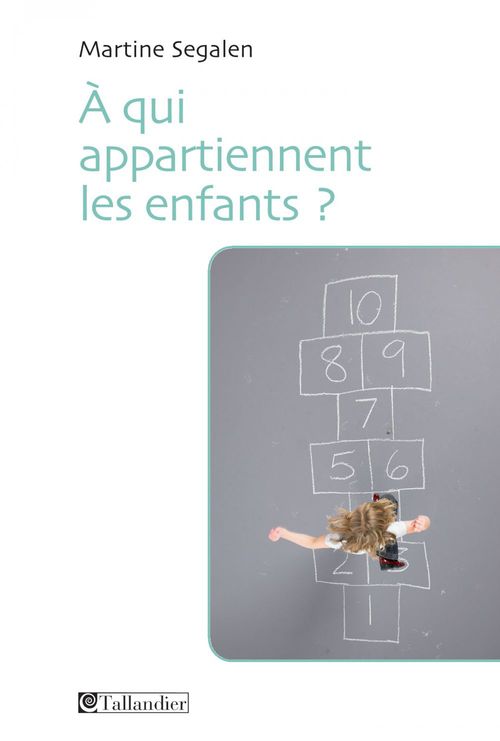 Couverture ebook de A qui appartiennent les enfants?, de Martine Segalen
