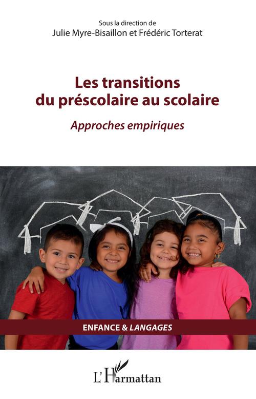 Couverture ebook de Les transitions du préscolaire au scolaire, de Julie Myre-Bisaillon, Frédéric Torterat