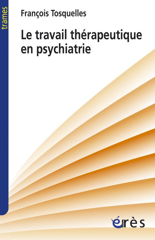 ebook cover of Le travail thérapeutique en psychiatrie, by Tosquelles/Delion