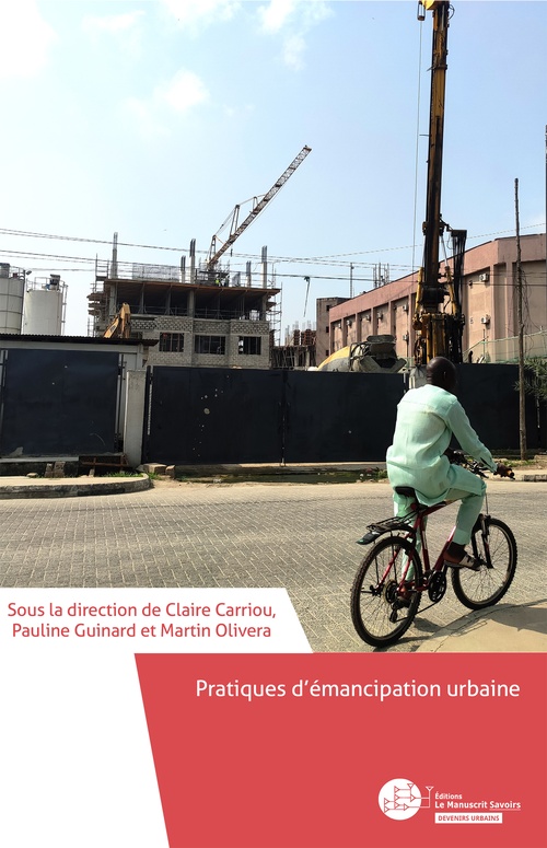 Couverture ebook de Pratiques d'émancipation urbaine, de Claire Carriou, Pauline Guinard, Martin Olivera