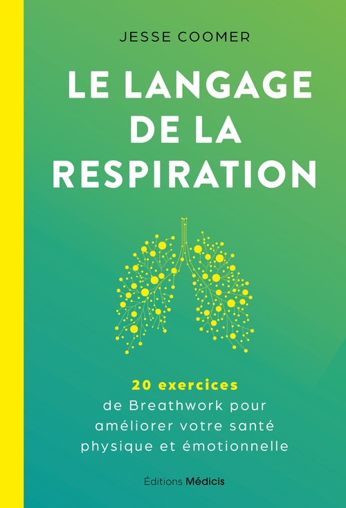 Couverture ebook de Le langage de la respiration - 20 exercices de Breathwork pour améliorer votre santé physique et émotionnelle, de Jesse Coomer
