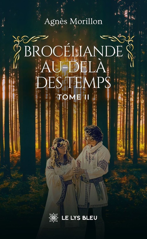 Couverture ebook de Brocéliande au-delà des temps - Tome 2, de Agnes Morillon