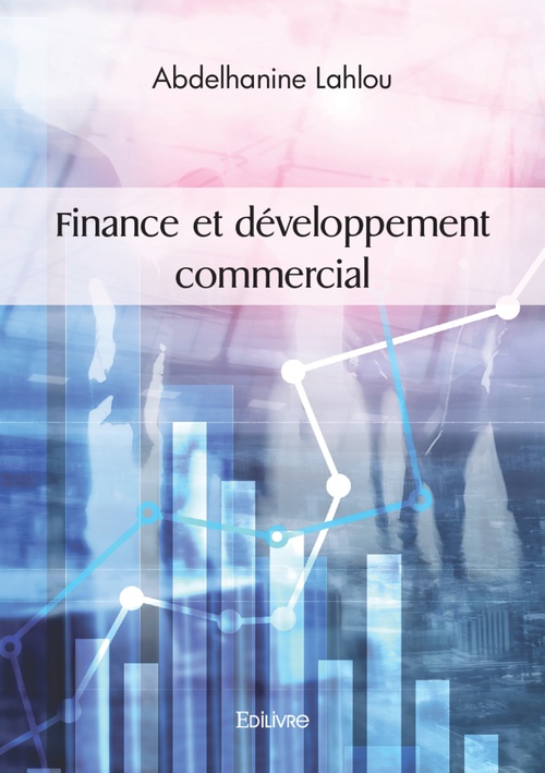 Couverture ebook de Finance et développement commercial, de Abdelhanine Lahlou