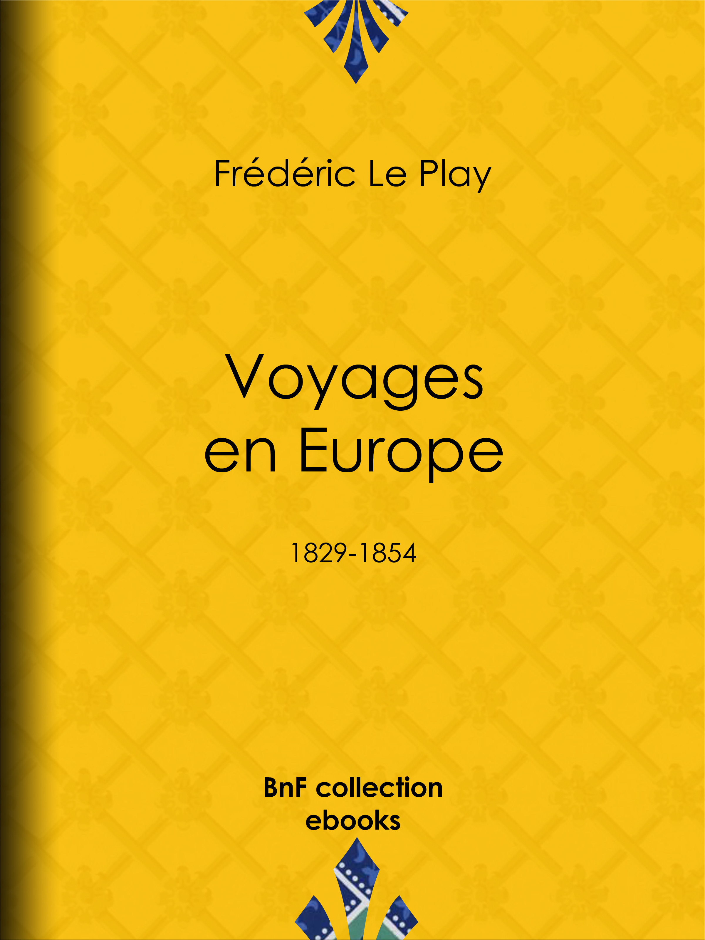 ebook cover of Voyages en Europe, by Albert Le Play, Michel-Eugene Lefebure De Fourcy, Frederic Le Play