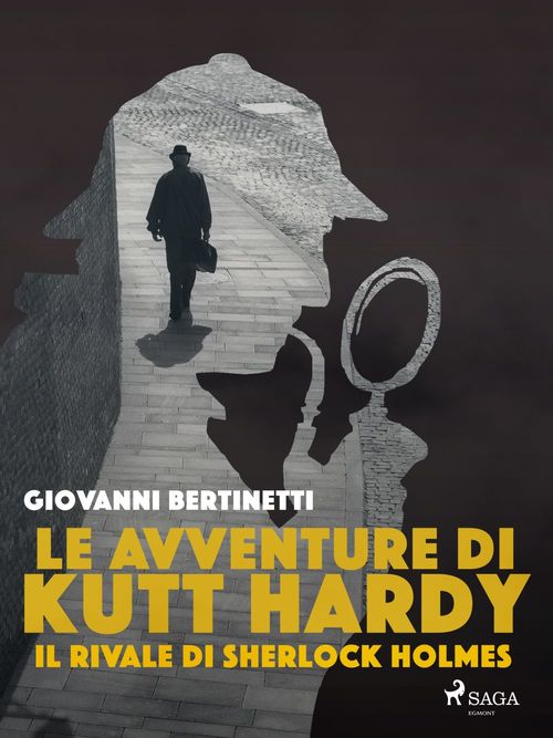 Couverture ebook de Le avventure di Kutt Hardy - Il rivale di Sherlock Holmes, de Giovanni Bertinetti