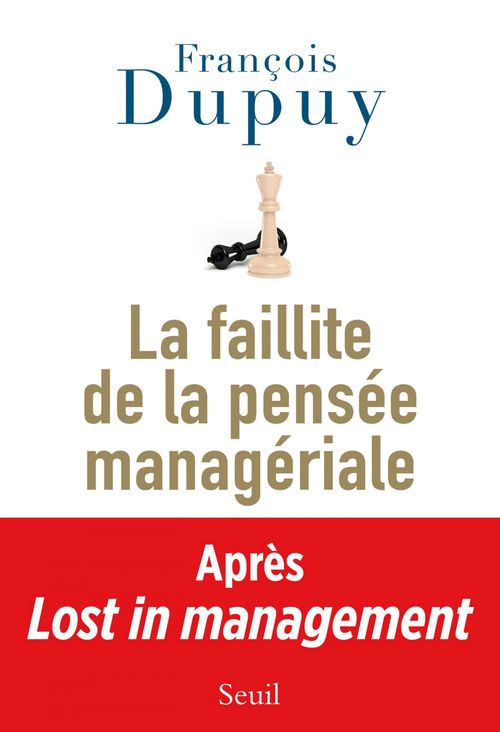 Couverture ebook de La Faillite de la pensée managériale. Lost in Management, vol. 2, de François Dupuy