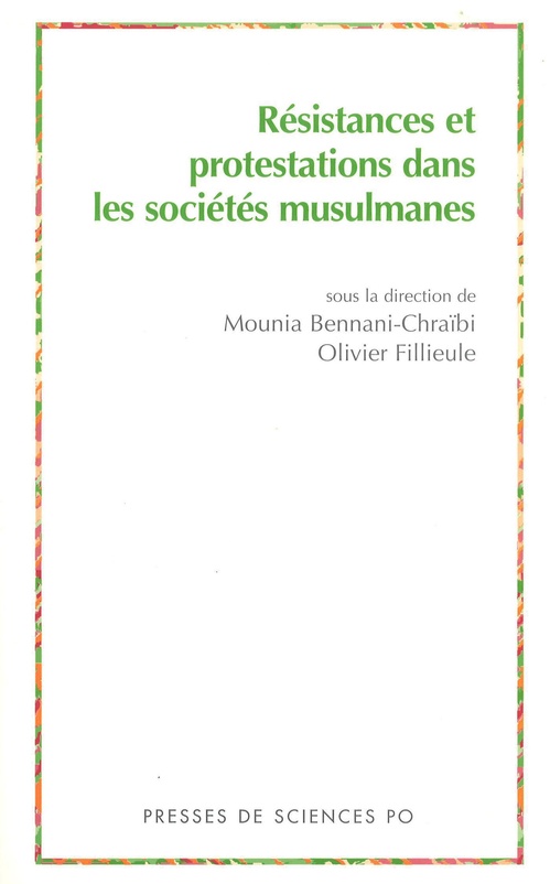 ebook cover of Résistances et protestations dans les sociétés musulmanes, by Mounia Bennani-Chraibi, Olivier Fillieule