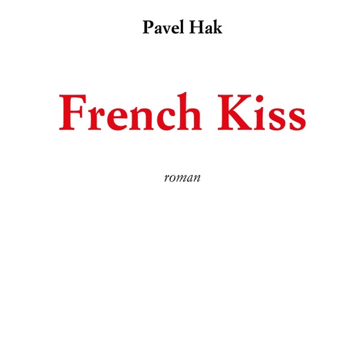 Couverture ebook de French Kiss, de Pavel Hak