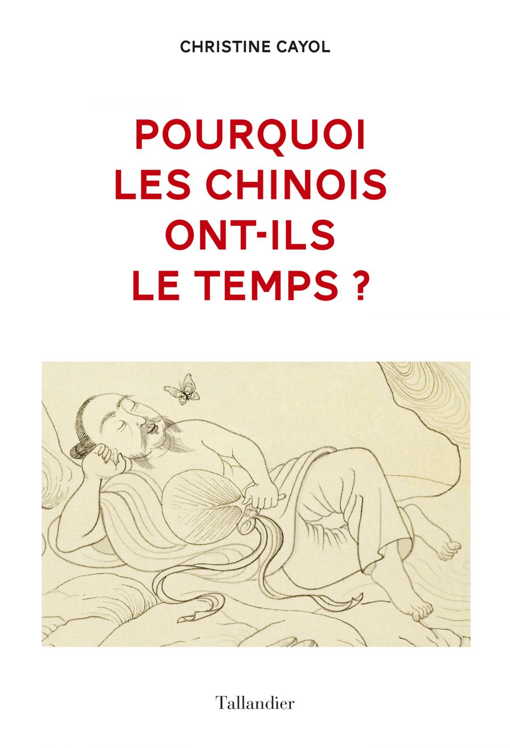 ebook cover of Pourquoi les Chinois ont-ils le temps ?, by Christine Cayol