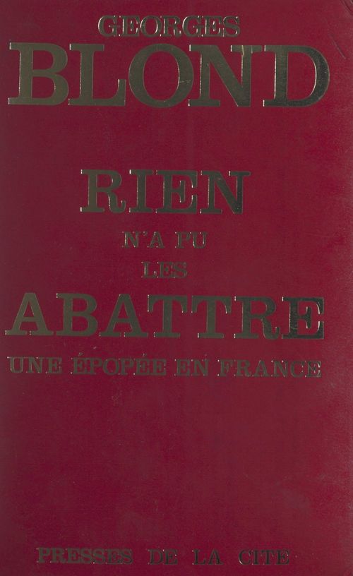 Couverture ebook de Rien n'a pu les abattre, de Georges Blond