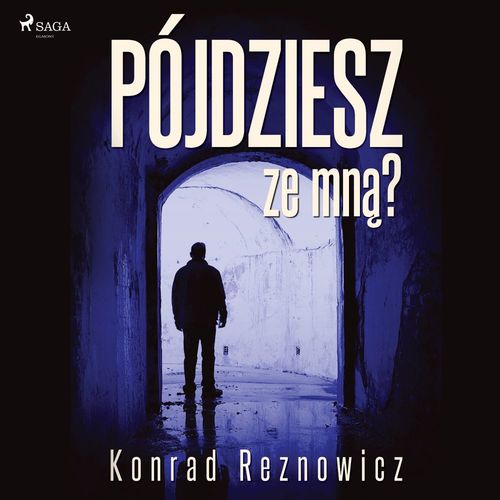 audiobook cover of Pójdziesz ze mna?, by Konrad Reznowicz