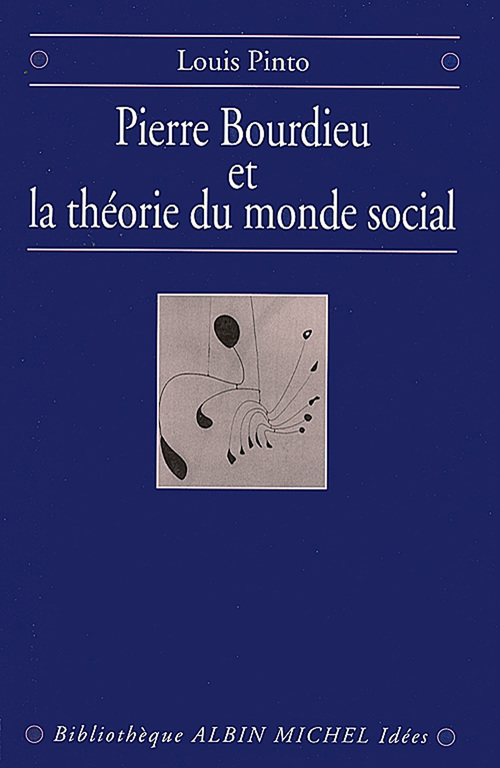 Couverture ebook de Pierre Bourdieu et la théorie du monde social, de Louis Pinto