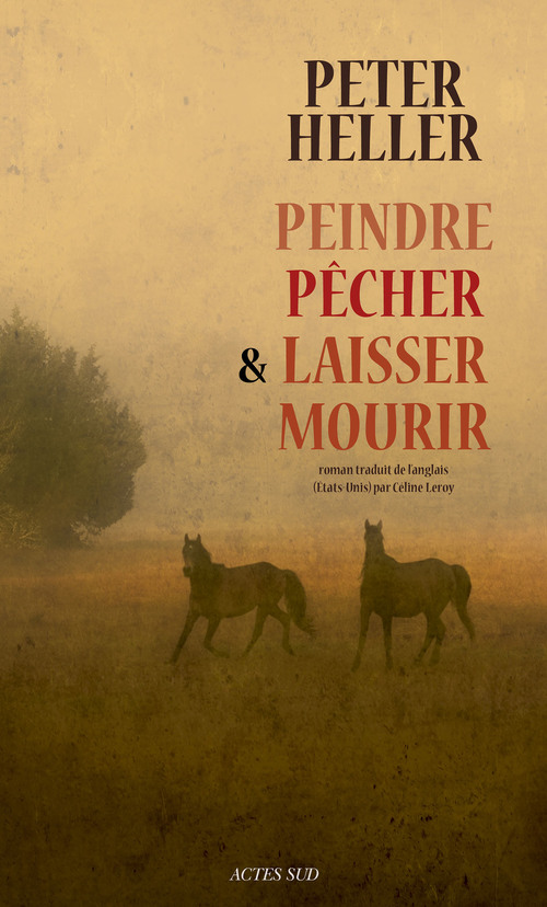 ebook cover of Peindre, pêcher et laisser mourir, by Peter Heller