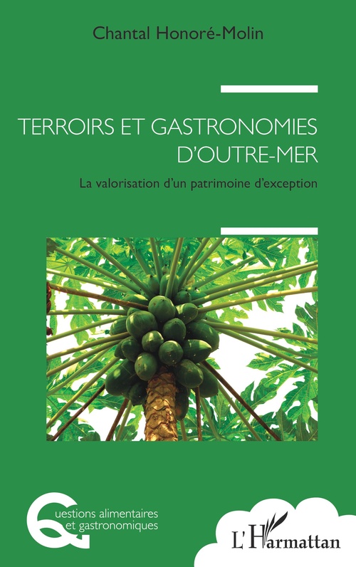 Couverture ebook de Terroirs et gastronomies d'outre-mer, de Chantal Honoré Molin