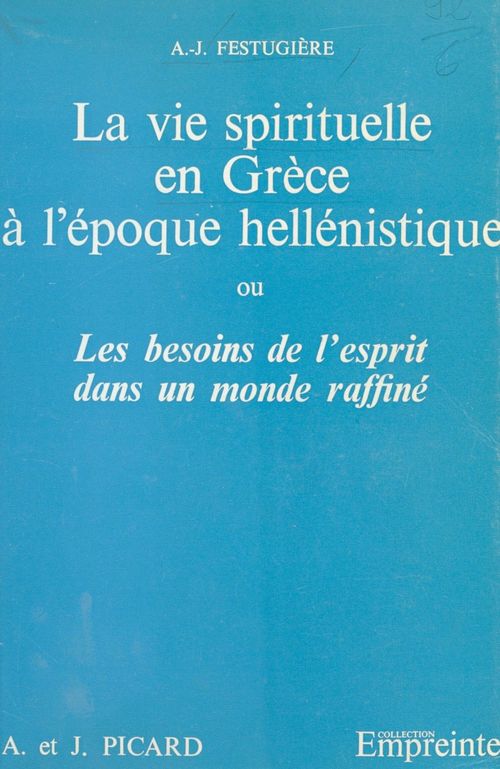 ebook cover of La vie spirituelle en Grèce à l'époque hellénistique, by A.-J. Festugiere