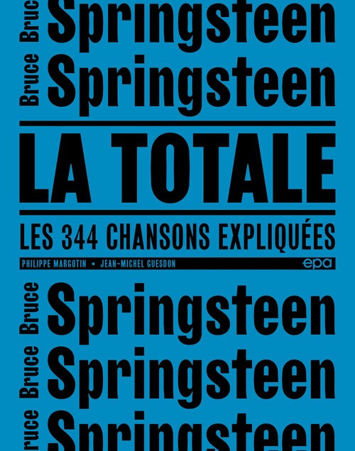 Couverture ebook de Bruce Springsteen - La Totale, de Jean-Michel Guesdon, Philippe Margotin