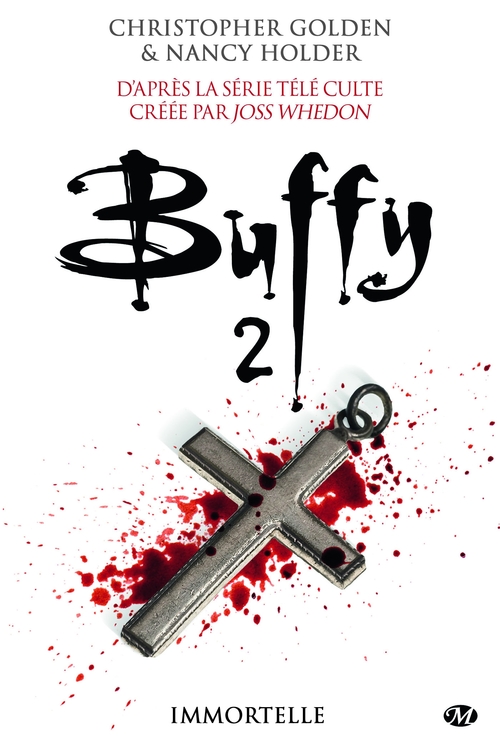 ebook cover of Buffy, T2.3 : Immortelle, by Christopher Golden, Nancy Holder