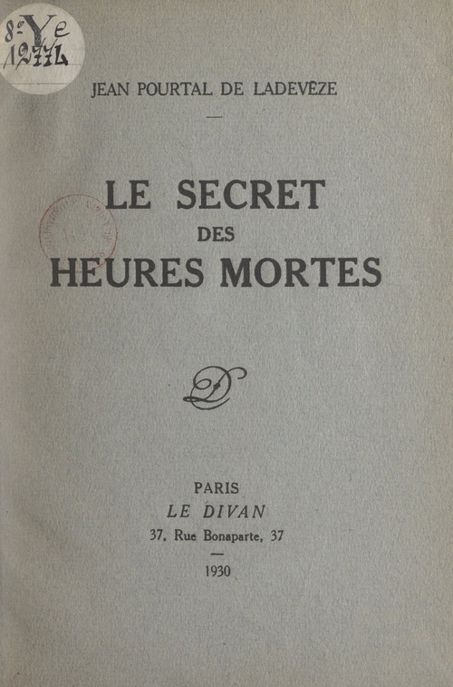 Couverture ebook de Le secret des heures mortes, de Jean Pourtal De Ladeveze