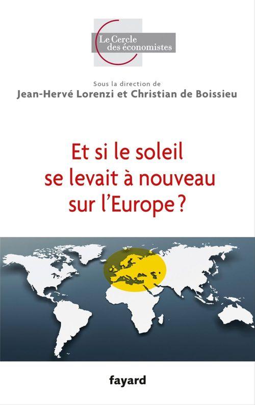 Couverture ebook de Et si le soleil se levait à nouveau sur l'Europe ?, de Christian de Boissieu, Jean-Hervé Lorenzi