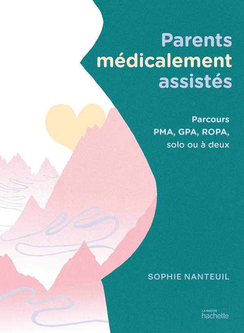 Couverture ebook de Parents médicalement assistés, de Sophie Nanteuil