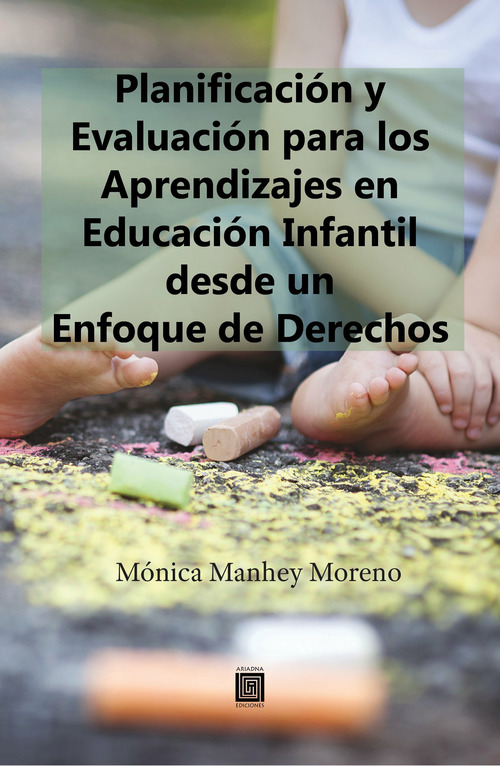 ebook cover of Planificación y Evaluación para los Aprendizajes en Educación Infantil desde un Enfoque de Derechos, by Monica Manhey Moreno