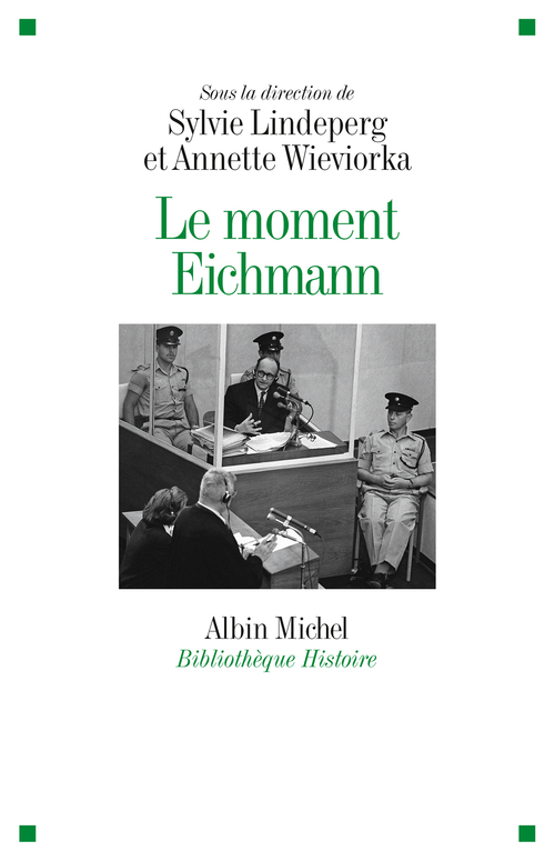 Couverture ebook de Le Moment Eichmann, de Collectif, Sylvie Lindeperg, Annette Wieviorka