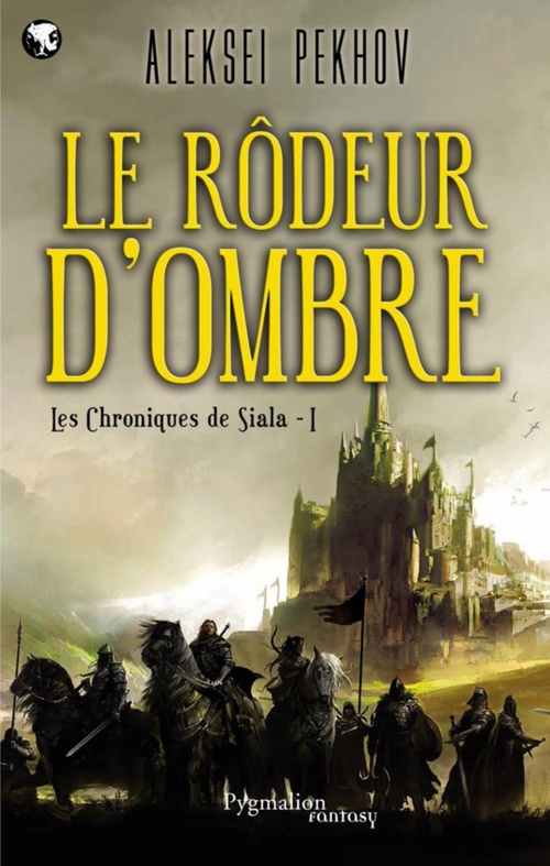ebook cover of Les Chroniques de Siala (Tome 1) - Le rôdeur d'ombre, by Aleksei Pekhov