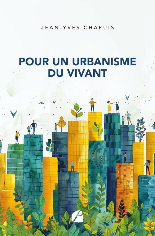 Couverture ebook de Pour un urbanisme du vivant, de Jean-Yves Chapuis