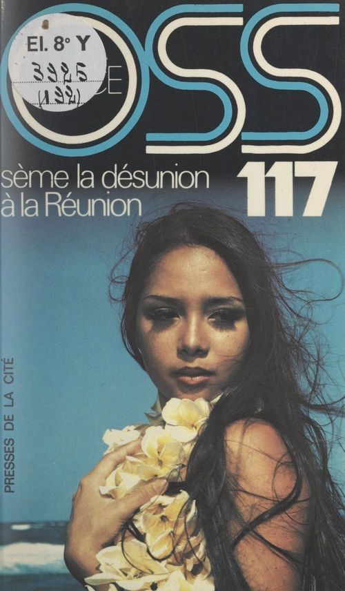 Couverture ebook de OSS 117 sème la désunion à La Réunion, de Josette Bruce