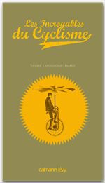 ebook cover of Les Incroyables du cyclisme, by Lauduique-Hamez-S
