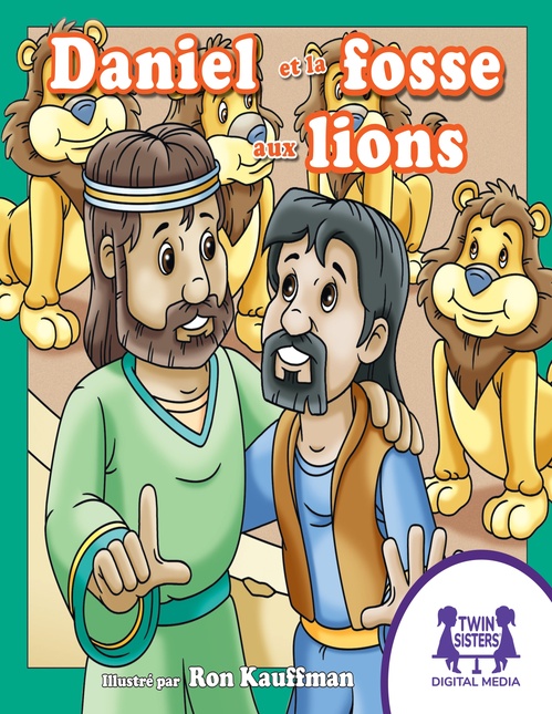 Couverture ebook de Daniel et la fosse aux lions, de Kim Mitzo Thompson, Karen Mitzo Hilderbrand