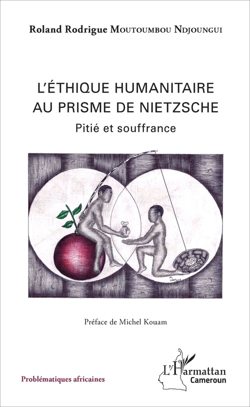 Couverture ebook de Ethique humanitaire au prisme de Nietzsche (L'), de Roland Rodrigue Moutoumbou Ndjoungui