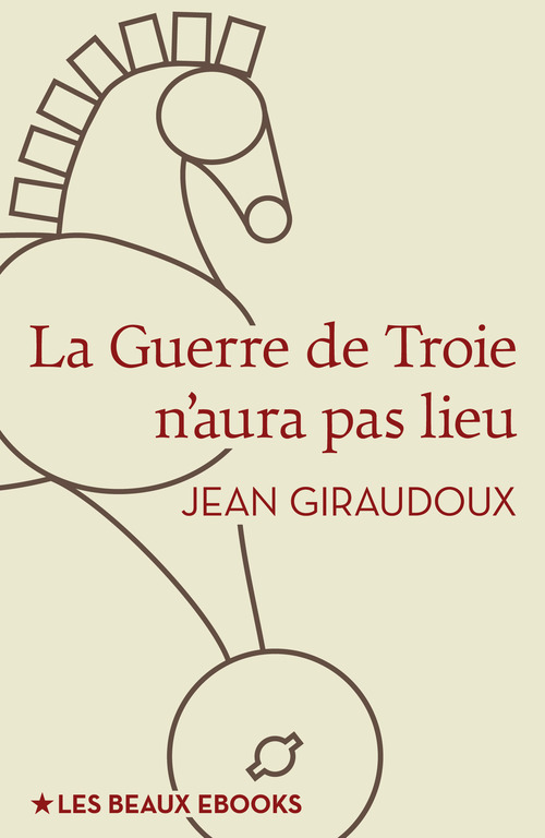 ebook cover of La Guerre de Troie n'aura pas lieu, by Jean Giraudoux