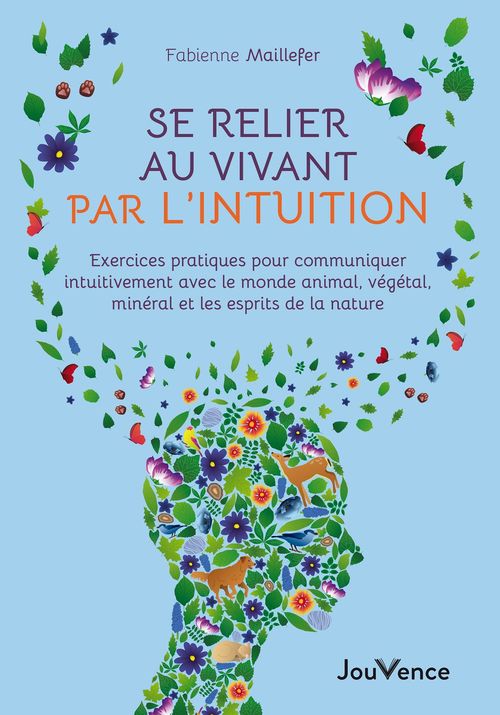 Couverture ebook de Se relier au vivant par l'intuition , de Fabienne Maillefer