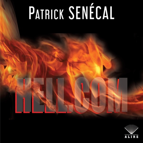 audiobook cover of Hell.com, by Patrick Senécal