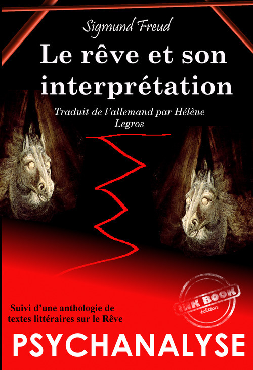Couverture ebook de Le Rêve et son interprétation.- Texte complet et annoté, suivi d´une Anthologie littéraire sur le Rêve. [Nouv. éd. revue et mise à jour], de Sigmund Freud