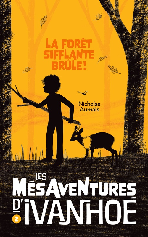 ebook cover of La forêt Sifflante brûle!, by Nicholas Aumais