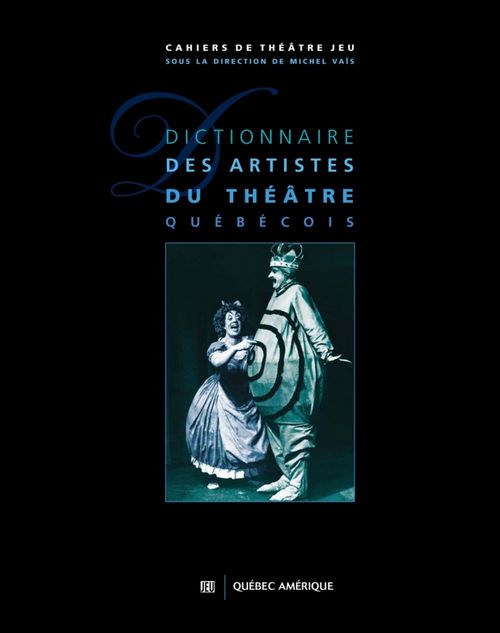 Couverture ebook de Dictionnaire des artistes du théâtre québécois, de Michel Vais