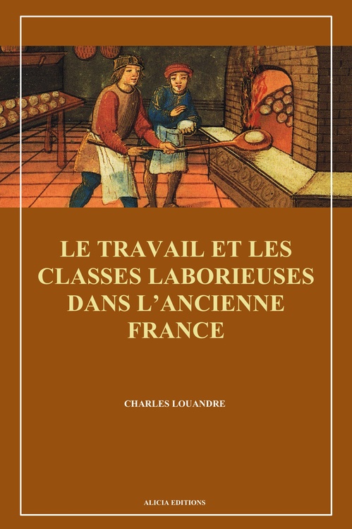 ebook cover of Le Travail et les classes laborieuses dans l´ancienne France, by Charles Louandre