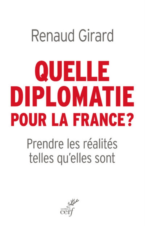 ebook cover of QUELLE DIPLOMATIE POUR LA FRANCE ?, by Renaud Girard